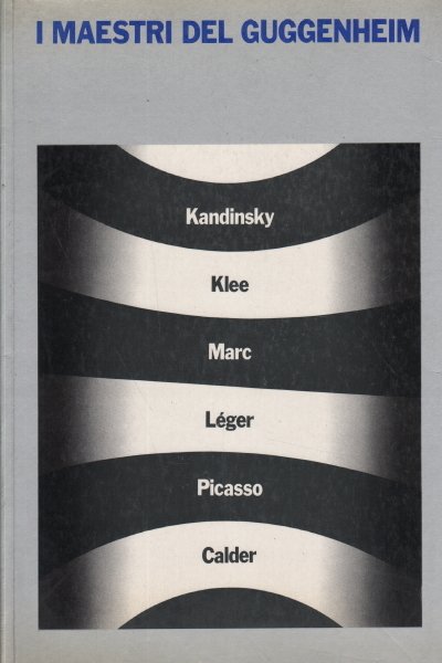 I maestri del Guggenheim