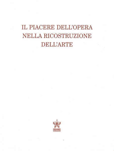 Il piacere dell'opera nella ricostruzione dell'arte