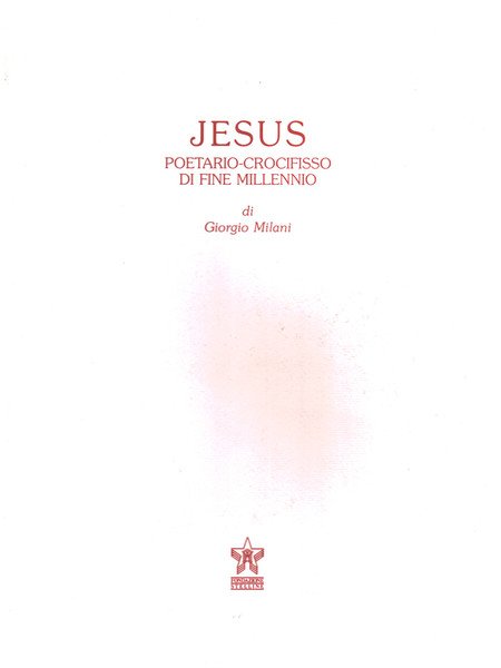 Jesus. Poetario- crocifisso di fine millennio
