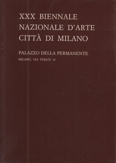 XXX Biennale Nazionale d'Arte città di Milano