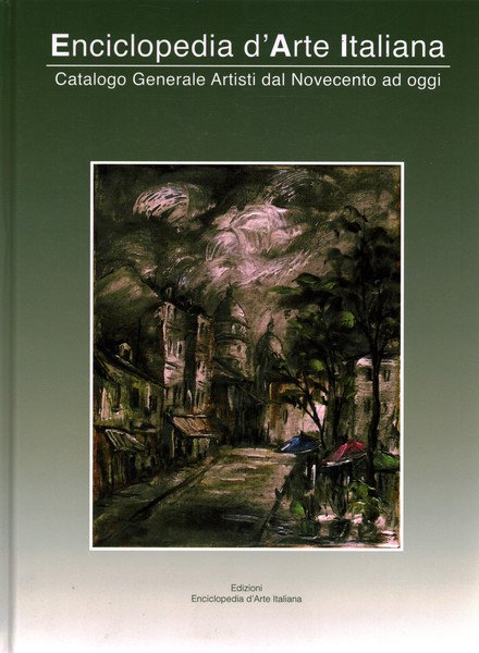 Enciclopedia d'Arte Italiana Numero 2 Marzo 2013. Catalogo generale artisti …