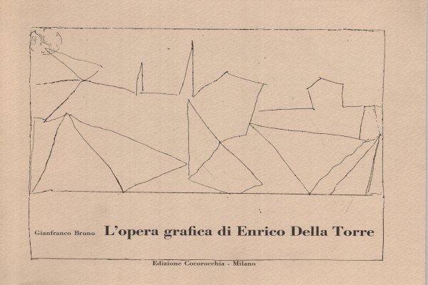 L'opera grafica di Enrico Della Torre