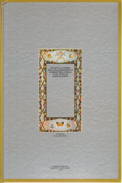 Giulietta e Romeo nella illustrazione di Giambattista Gigola e nel …