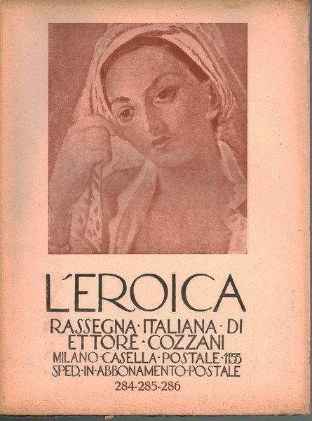 L'eroica. Rassegna italiana di Ettore Cozzani. Anno XXXII, aprile-maggio-giugno 1942, …