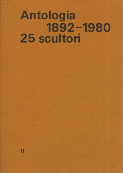 Antologia 1892-1980 25 scultori