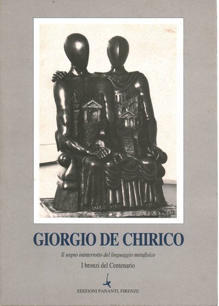 Il sogno ininterrotto del linguaggio metafisico di Giorgio de Chirico