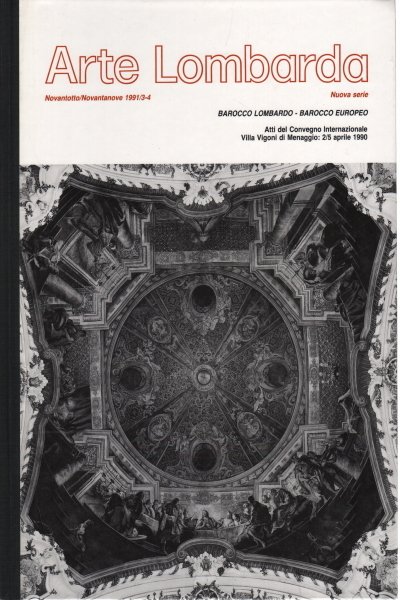 Arte Lombarda. Rivista di Storia dell'Arte Novantotto/Novantanove 1991/3-4