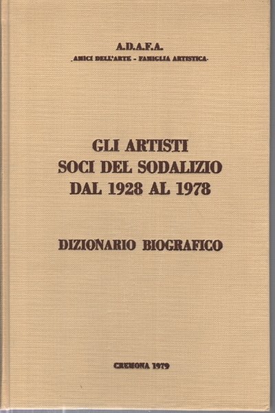 Gli artisti soci del sodalizio dal 1928 al 1978