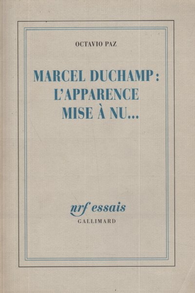 Marcel Duchamp: L'Apparence mise à nu.