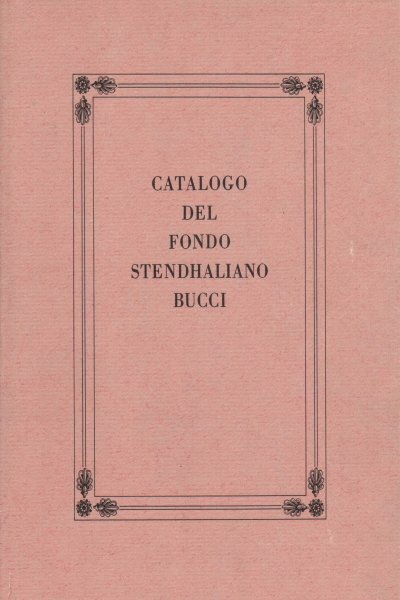 Catalogo del fondo stendhaliano Bucci