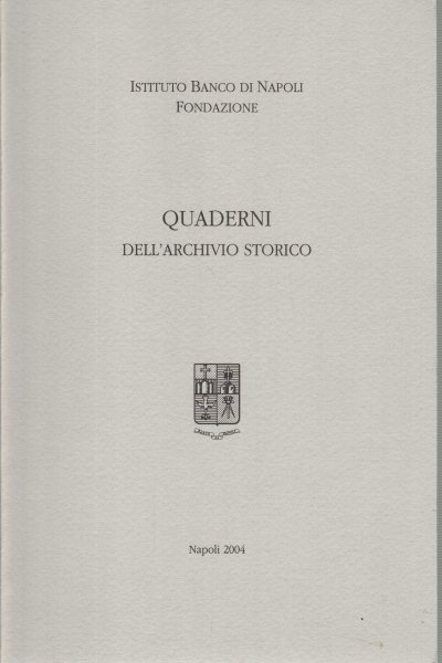 Quaderni dell'archivio storico, 2004