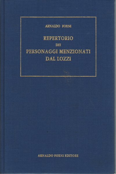 Repertorio dei personaggi a qualunque titolo menzionati nella Biblioteca istorica …