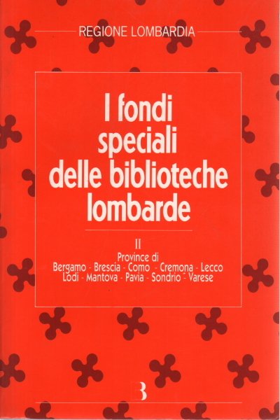 I fondi speciali delle biblioteche lombarde. Volume secondo