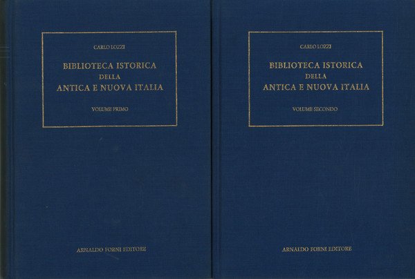 Biblioteca Istorica della antica e nuova Italia (2 Volumi)