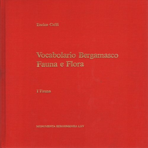 Vocabolario Bergamasco Fauna e Flora. I Fauna