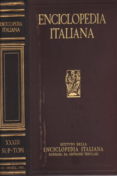 Enciclopedia italiana di scienze, lettere ed arti. Vol. XXXIII (Sup-Topi)