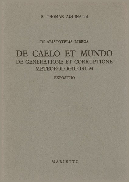 In Aristotelis libros de caelo et mundo de generatione et …