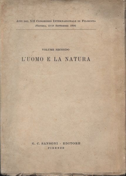 Atti del XII Congresso Internazionale di Filosofia (Volume Secondo)