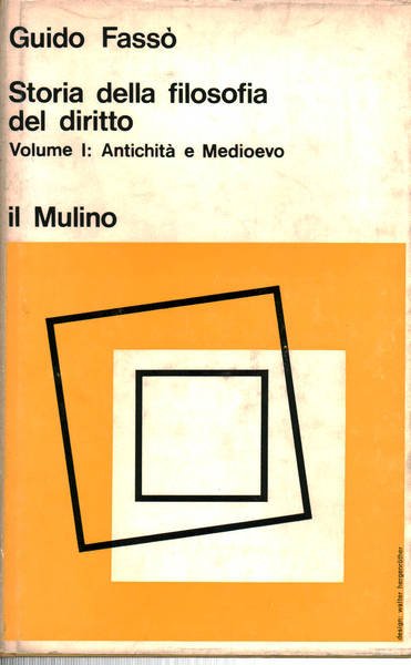 Storia della filosofia del diritto. Volume I: Antichità e Medioevo