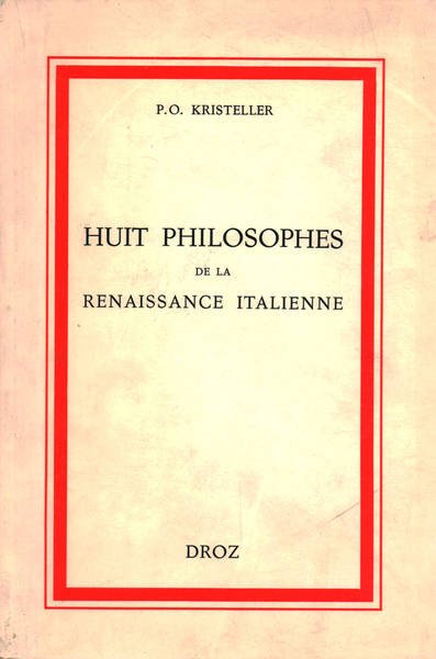 Huit Philosophes de la Renaissance Italienne