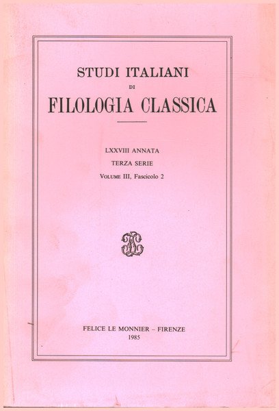 Studi italiani di filologia classica LXXVIII Annata. Terza Serie. Volume …