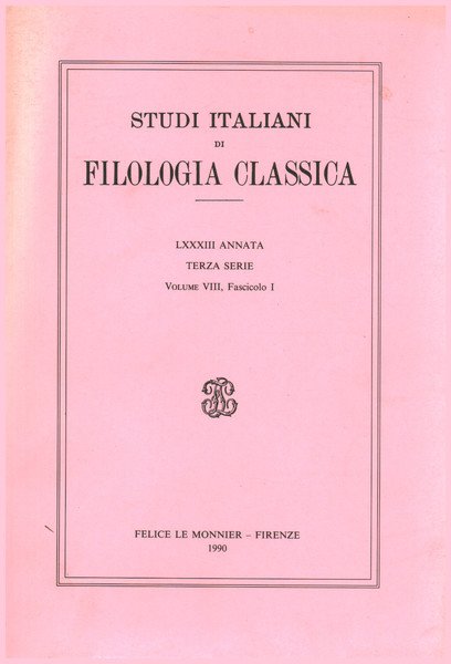 Studi italiani di filologia classica LXXXIII Annata. Terza Serie. Volume …