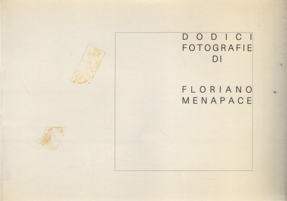 Dodici fotografie di Floriano Menapace