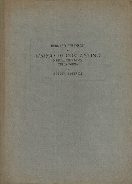 L'arco di Costantino o della decadenza della forma