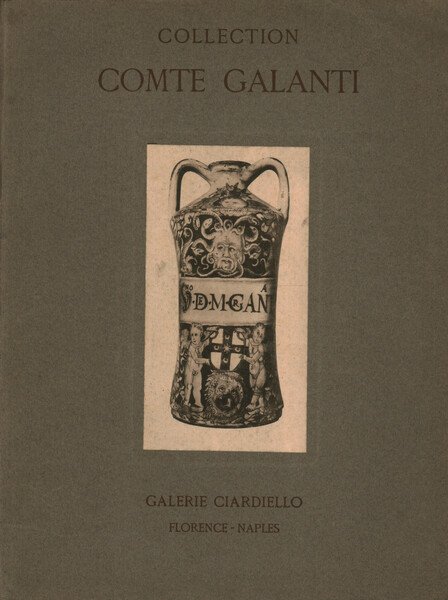 Catalogue des objets d'art ancien. Faïences italiennes, Hispano-Mauresque et Orientales. …