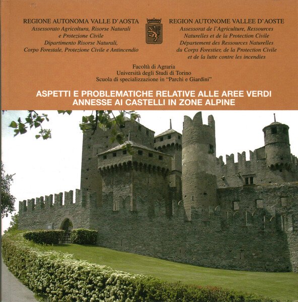 Aspetti e problematiche relative alle aree verdi annesse ai castelli …