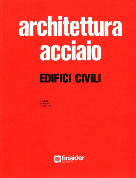 Architettura acciaio. Edifici civili