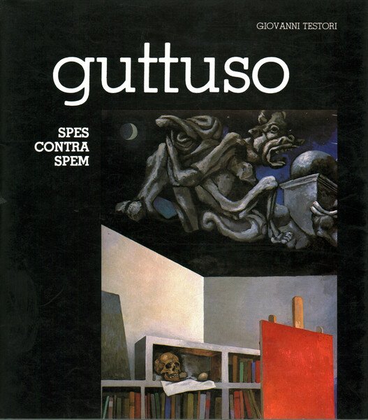Guttuso. Spes contra spem