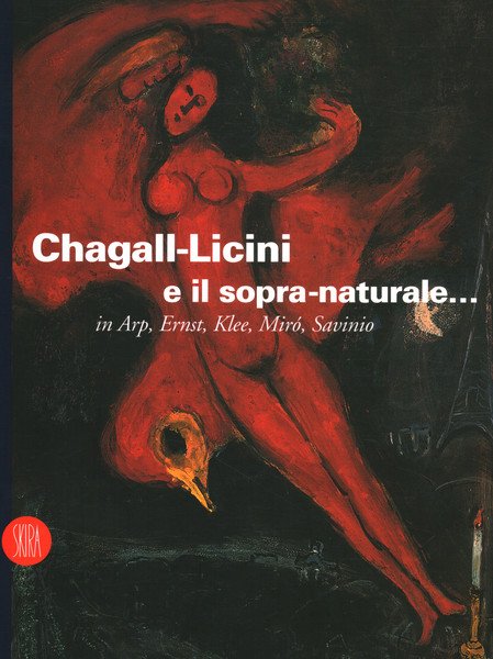 Chagall-Licini e il sopra-naturale.