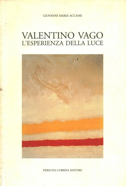 Valentino Vago. L'esperienza della luce