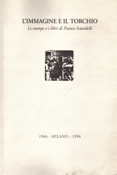 L'immagine e il torchio. Le stampe e i libri di …