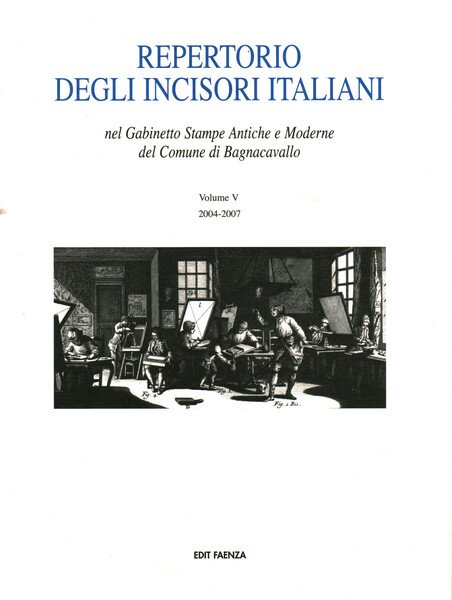 Repertorio degli incisori italiani nel Gabinetto Stampe Antiche e Moderne …