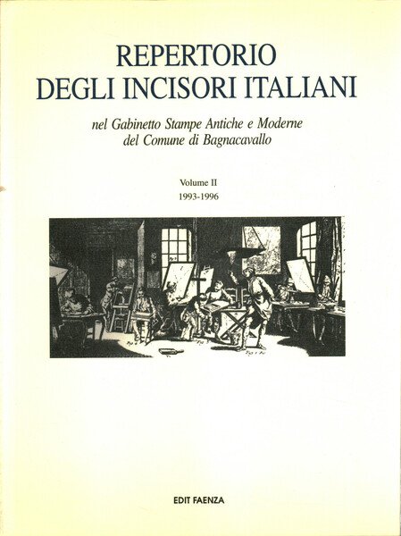 Repertorio degli incisori italiani nel Gabinetto Stampe Antiche e Moderne …