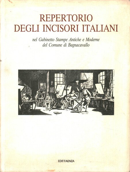 Repertorio degli incisori italiani nel Gabinetto Stampe Antiche e Moderne …