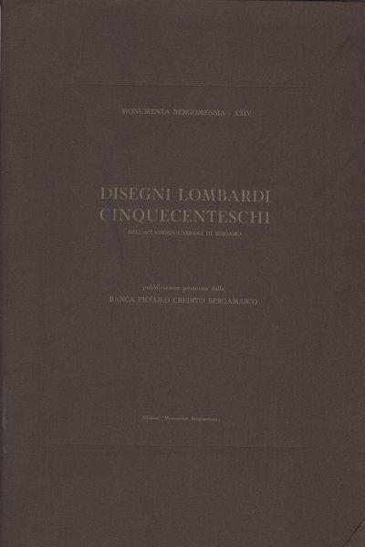 Disegni lombardi cinquecenteschi dell'Accademia Carrara di Bergamo