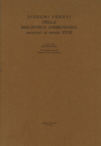 Disegni veneti della Biblioteca ambrosiana anteriori al secolo XVIII