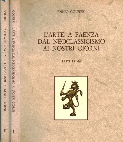 L'arte a Faenza dal Neoclassicismo ai nostri giorni (2 Volumi)