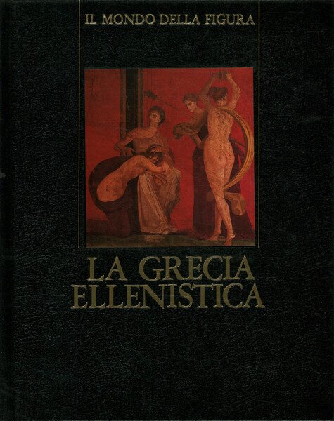 La Grecia ellenistica (330 - 50 a. C.)