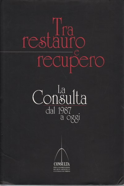 Tra restauro e recupero