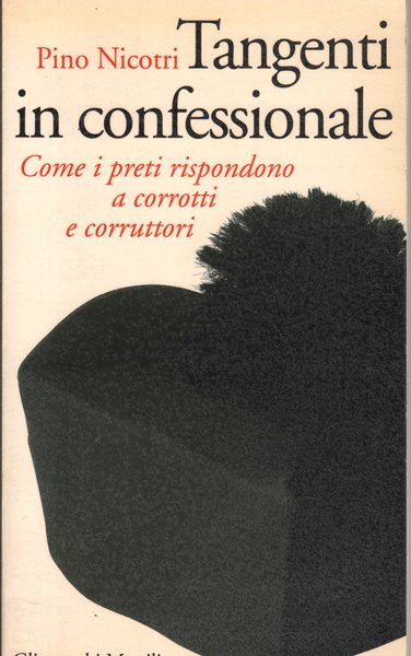 Tangenti in confessionale Come i preti rispondono a corrotti e …