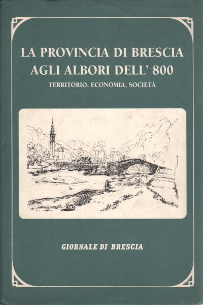 La Provincia di Brescia agli albori dell'800