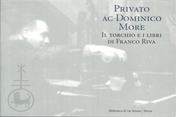 Privato ac Dominico More. Il torchio e i libri di …