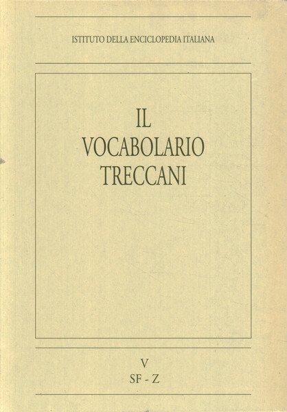 Il vocabolario Treccani. SF-Z (Volume V)