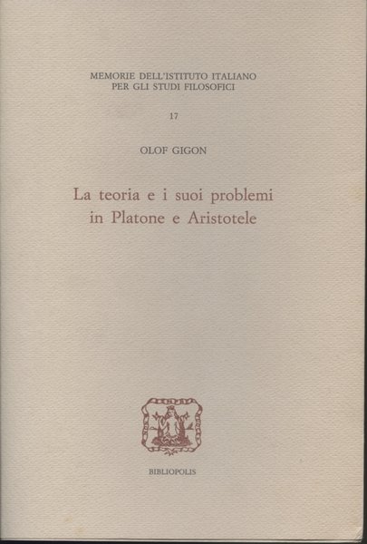 La teoria e i suoi problemi in Platone e Aristotele