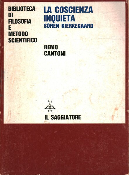 La coscienza inquieta. Soren Kierkegaard