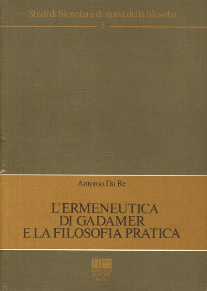 L'ermeneutica di Gadamer e la filosofia pratica